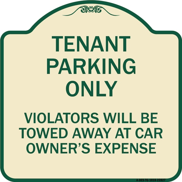 Signmission Tenant Parking Violators Will Towed Away Car Owners Expense Alum Sign, 18" L, 18" H, TG-1818-22827 A-DES-TG-1818-22827 - main